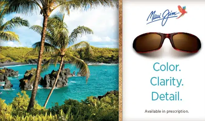 An image of stylish sunglasses next to an island scene with the name Maui Jim and captions of Color, Clarity, and Detail, available in prescription.