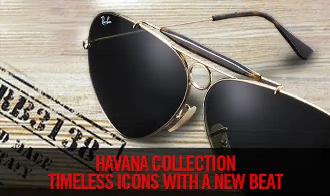 A stylish pair of gold rimmed sunglasses with the caption Havana Collection, Timeless Icons With A New Beat.
